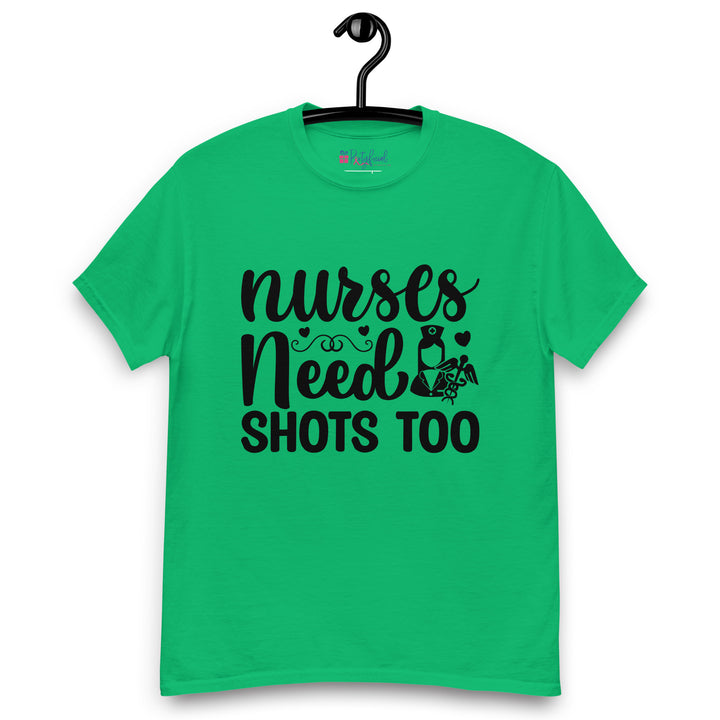 Nurses Need Shots Too tee