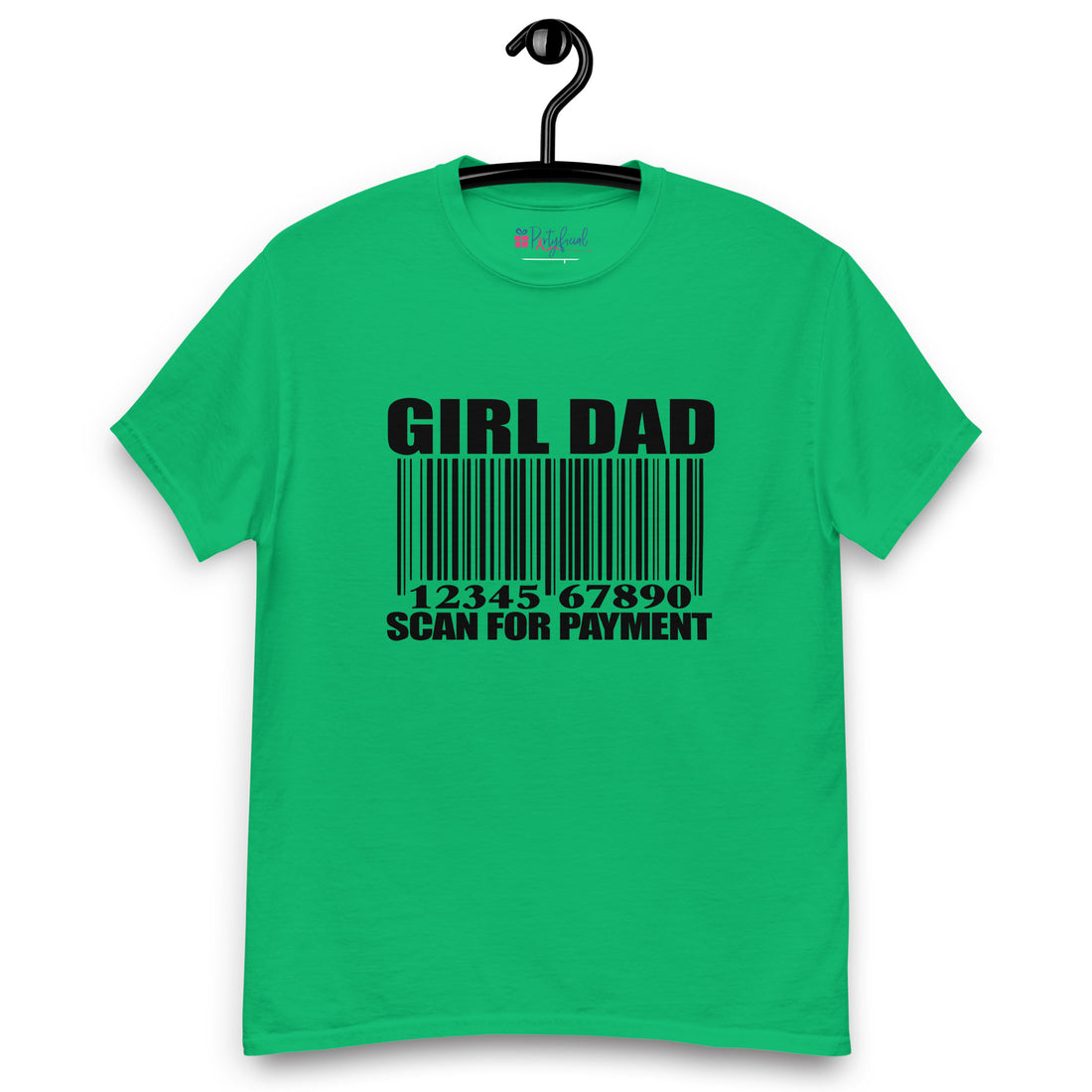 Girl Dad Scan Here For Payment Tee