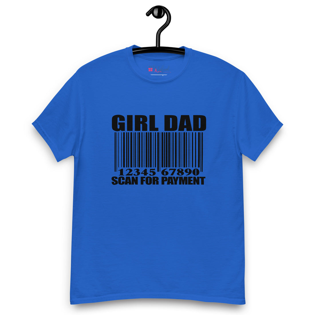 Girl Dad Scan Here For Payment Tee