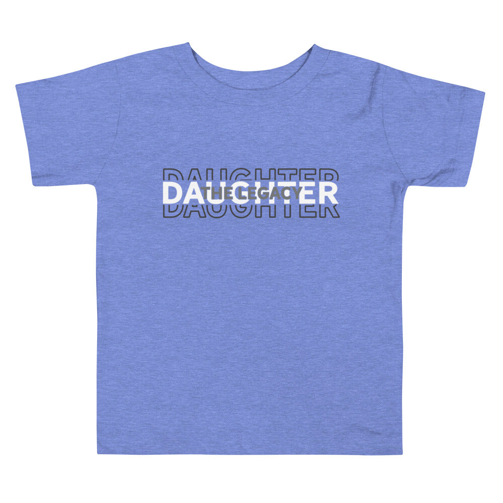Daughter the Legacy Toddler Short Sleeve Tee