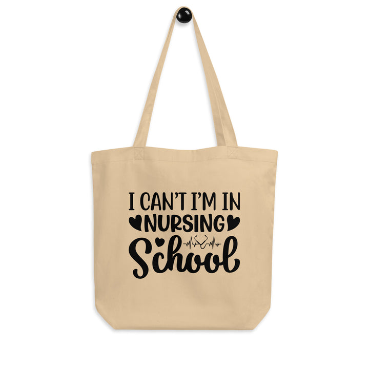 I'm In Nursing School Bag