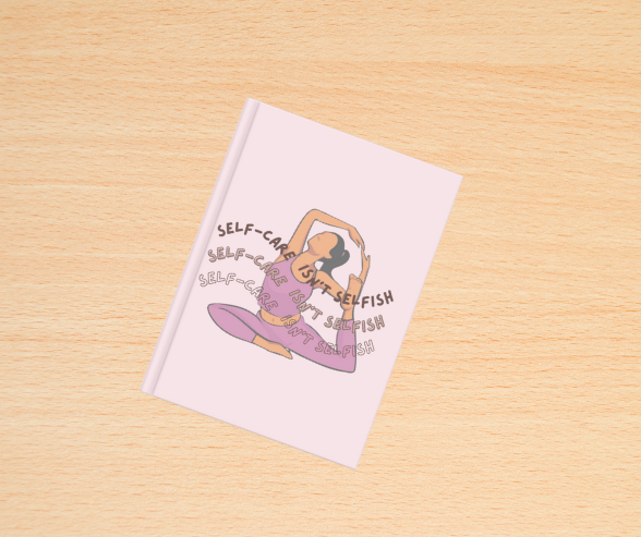 Selfcare Isn't Selfish Journal
