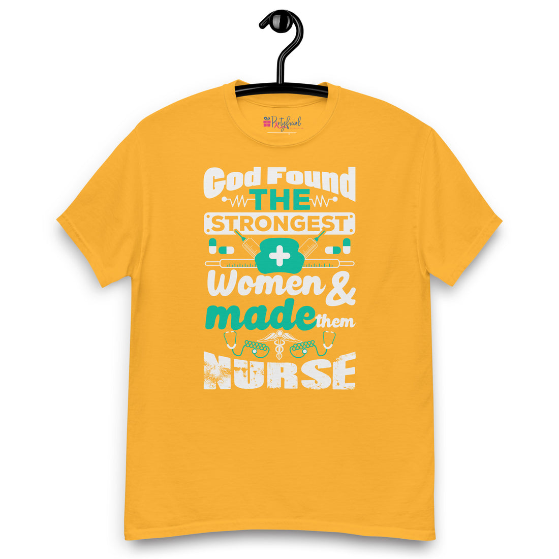 God Found the Strongest Women Nursing tee