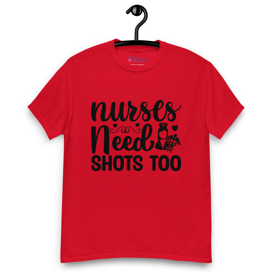 Nurses Need Shots Too tee