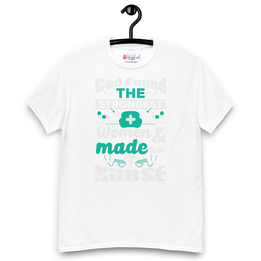 God Found the Strongest Women Nursing tee