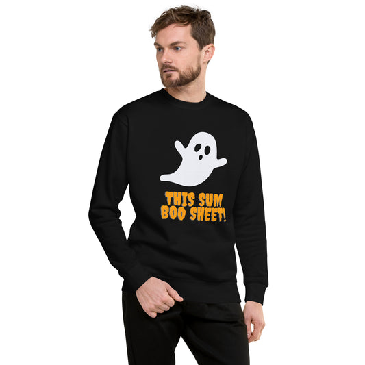 This Sum Boo Sheet! Sweatshirt