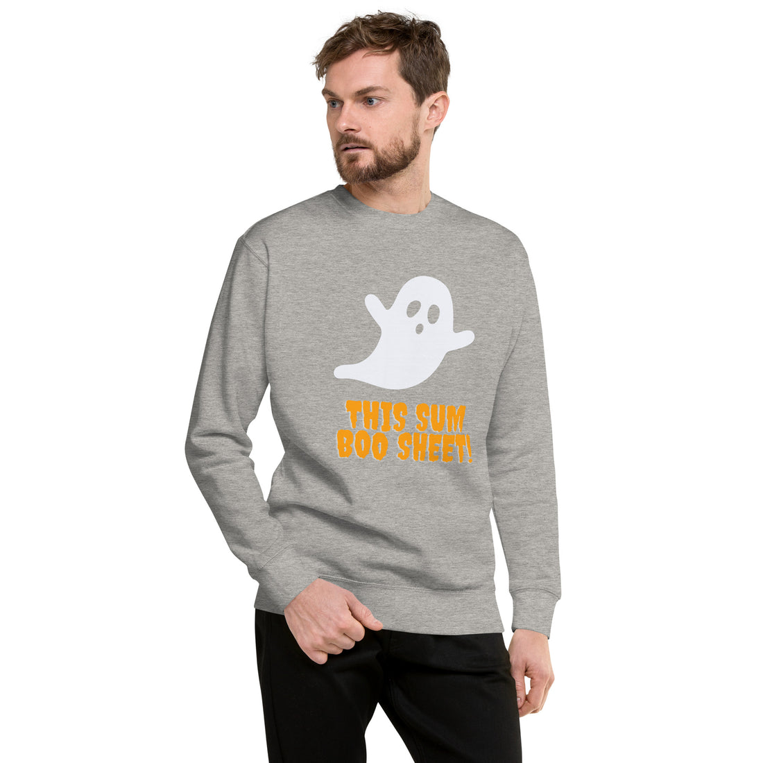 This Sum Boo Sheet! Sweatshirt