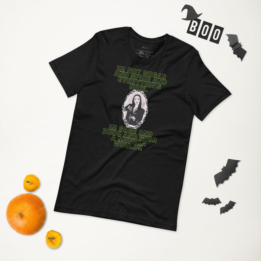 I'm Not Sugar and Spice Tee