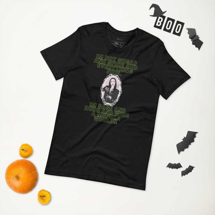 I'm Not Sugar and Spice Tee