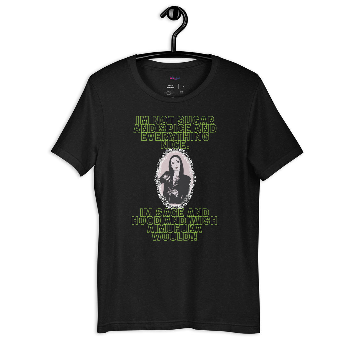 I'm Not Sugar and Spice Tee